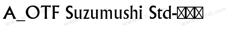 A_OTF Suzumushi Std字体转换